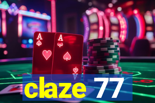 claze 77